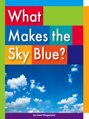 cover image of What Makes the Sky Blue?